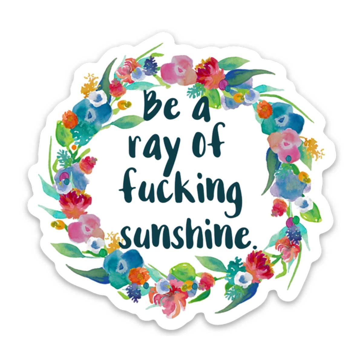 Be A Ray of F-ing Sunshine Vinyl Sticker