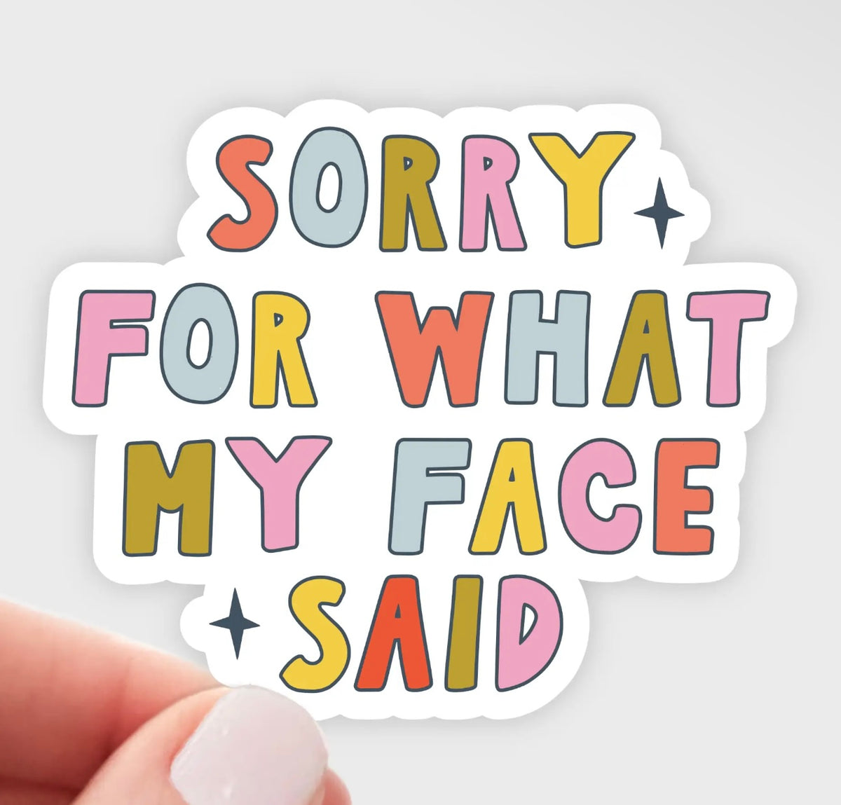 Sorry For What My Face Said Sticker