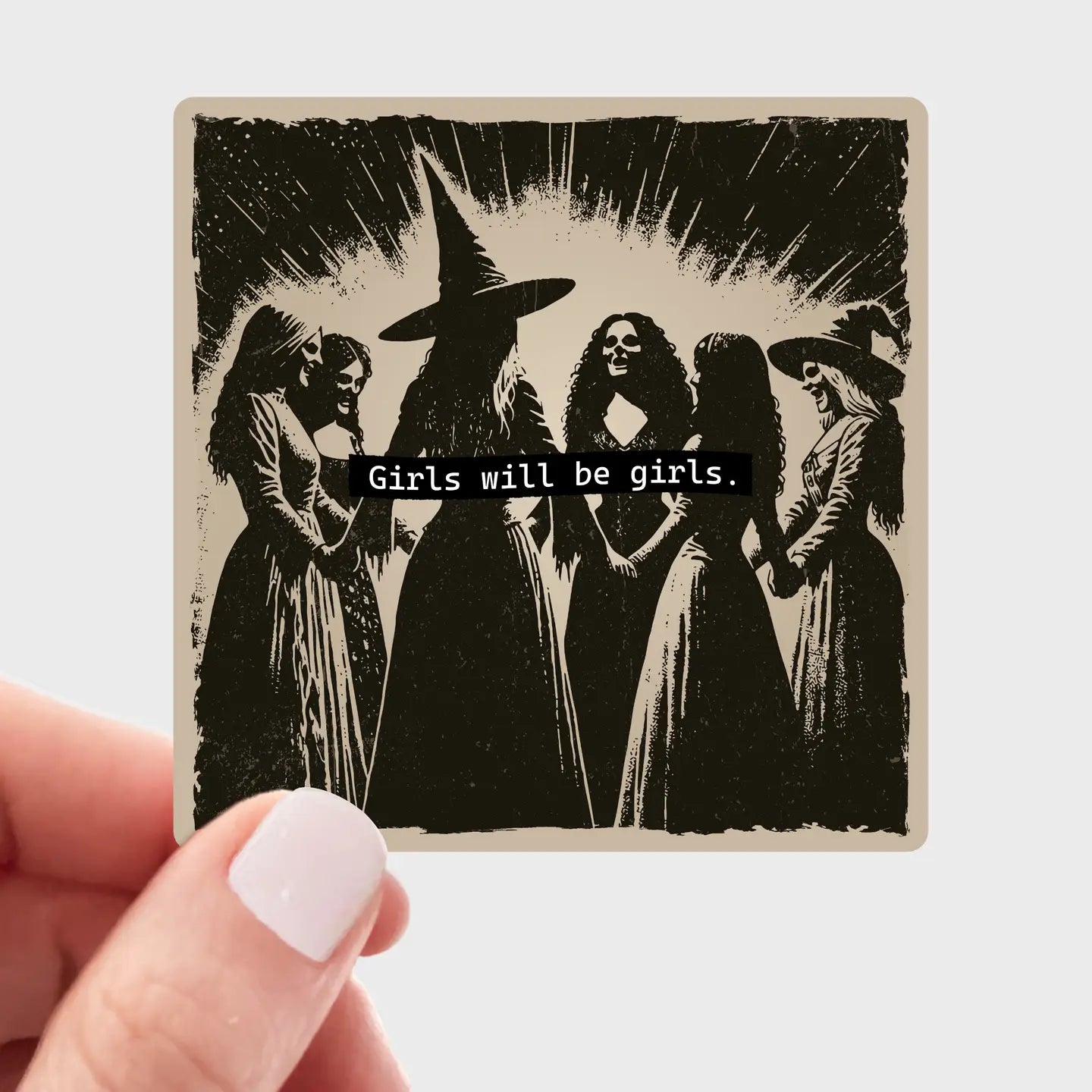 Girls Will Be Girls Sticker - Witches