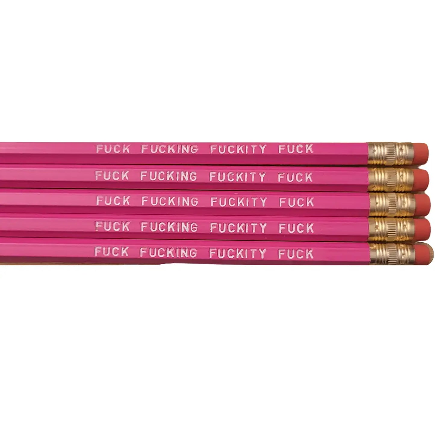 Fuck Fucking Fuckity Fuck Pencils