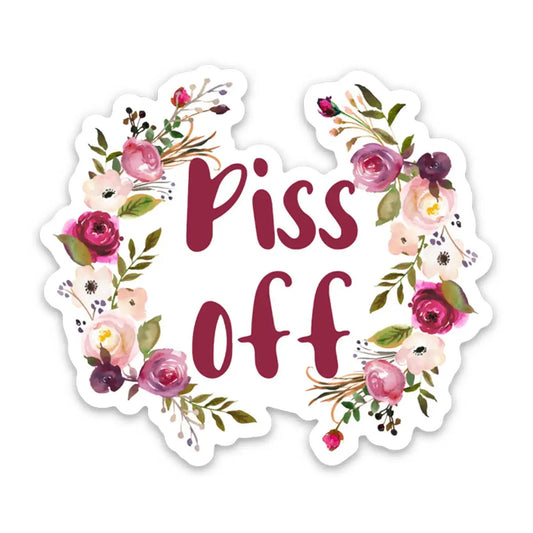 Piss Off Vinyl Sticker