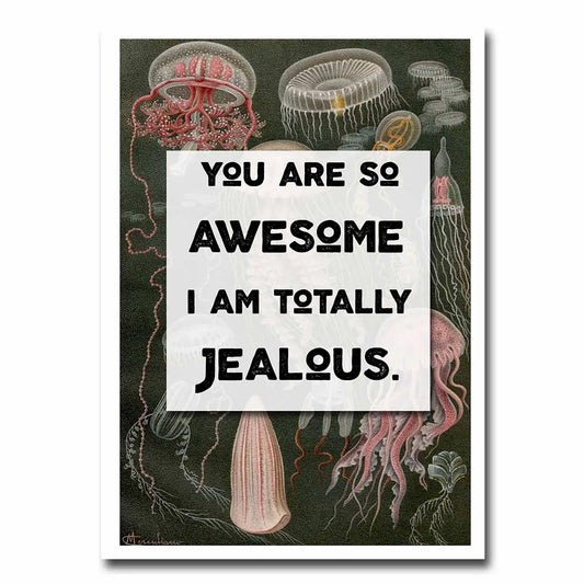 Totally Jealous Greeting Card