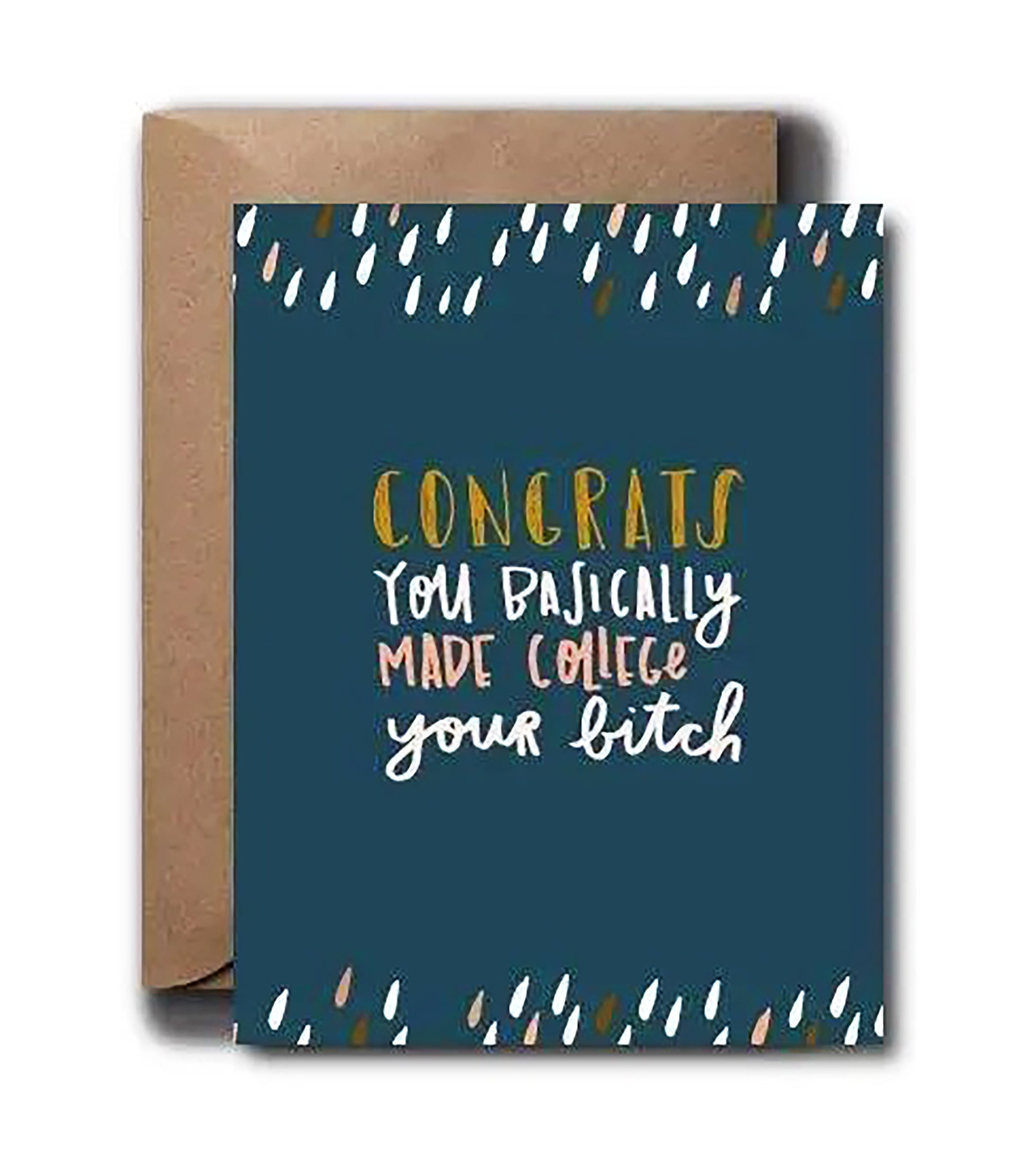 College Your Bitch Card