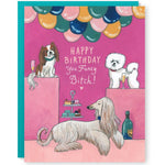 Load image into Gallery viewer, Fancy Bitch Birthday Card
