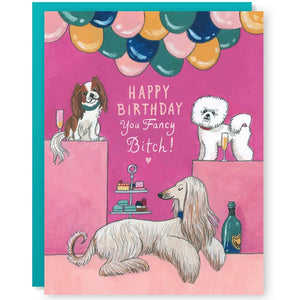 Fancy Bitch Birthday Card