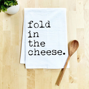 Fold In The Cheese Tea Towel